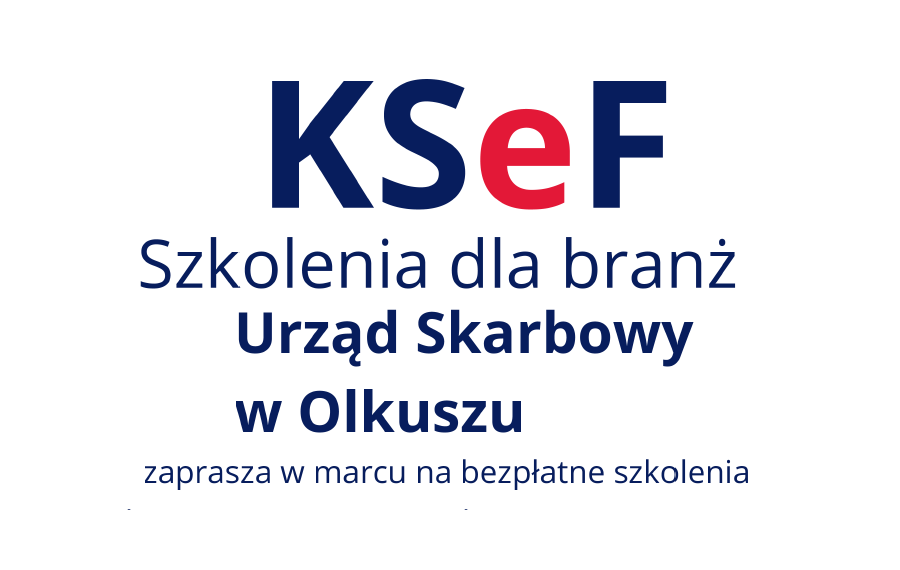Obraz dla aktualności o tytule: Urząd Skarbowy w Olkuszu zaprasza w marcu na bezpłatne szkolenia branżowe w zakresie KSeF